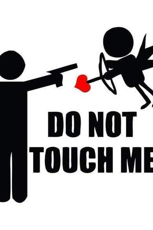 Anti Valentine's Day - Do not touch me
